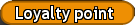 Loyalty point